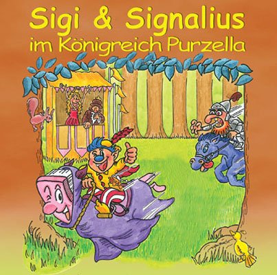 - Sigi & Signalius im Königreich Purzella, Audio-CD