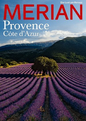  - MERIAN Provence und Côte d'Azur: Saint Tropez: Die Party geht weiter. Picasso: Gespräch mit seiner Muse Marianne. Luberon: Die Radtour der Freuden (MERIAN Hefte)