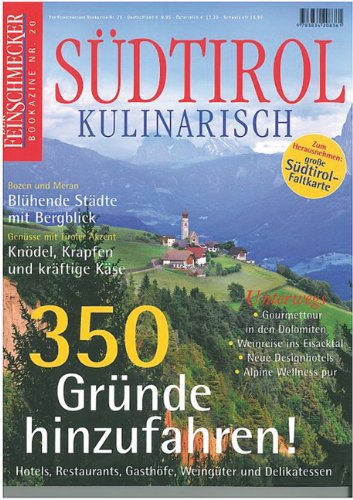 - Südtirol Kulinarisch: Der Feinschmecker Bookazine (Feinschmecker Bookazines)