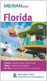 - MERIAN Florida: Miami - Unterwegs in Amerikas Latino-Hauptstadt. Natur - Abenteuertour durch die Everglades. Keys - Karibik-Feeling in Floridas Süden (MERIAN Hefte)