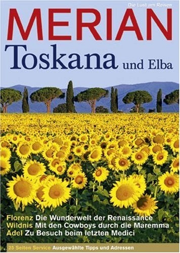  - MERIAN Toskana und Elba (MERIAN Hefte)