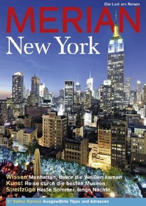  - Merian New York: Wissen Manhatten, bevor die Weißen kamen / Kunst Reise durch die besten Museen / Streifzüge / Heiße Sommer, lange Nächte