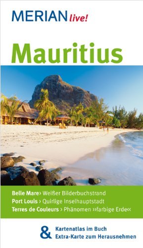 - Mauritius: MERIAN live! - Mit Kartenatlas im Buch und Extra-Karte zum Herausnehmen