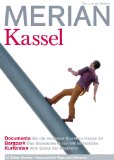  - Kassel. Ist das Kunst - oder kann das weg? Documenta-Geschichten, Märchen und Mythen