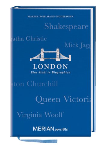 - London. Eine Stadt in Biographien: MERIAN porträts