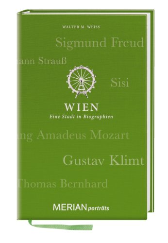 - Wien. Eine Stadt in Biographien: MERIAN porträts