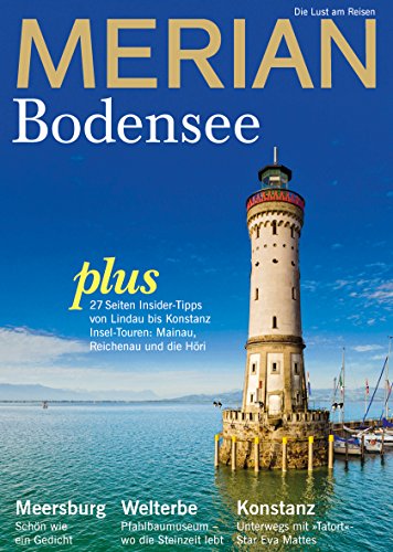  - MERIAN Bodensee 05/14: Deutschlands Südsee ist ein Traumziel (MERIAN Hefte)