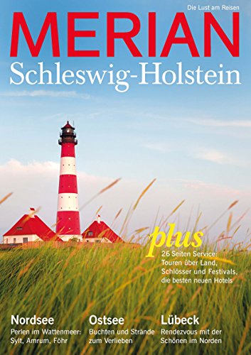 - MERIAN Schleswig-Holstein: Der ganz spezielle Charme im Land zwischen den Meeren (MERIAN Hefte)