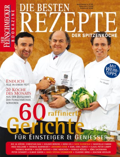 - Die besten Rezepte der Spitzenköche: Der Feinschmecker Bookazine: 60 raffiniert Gerichte zum Nachkochen (Feinschmecker Bookazines)