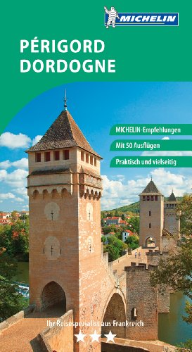  - Périgord Dordogne: Michelin Der Grüne Reiseführer (Grüne RF Lizenzen)