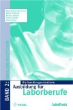  - Die handlungsorientierte Ausbildung für Laborberufe 3: Stoffwiederholung und Prüfungsvorbereitung: BD 3