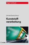  - Fachkunde Kunststofftechnik. Lernfelder 1-14
