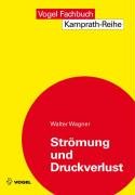 - Strömung und Druckverlust: Mit Beispielsammlung