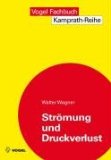 - Technische Strömungslehre: Stoffeigenschaften von Flüssigkeiten und Gasen, Hydrostatik, Aerostatik, Inkompressible Strömungen, Kompressible Strömungen, Strömungsmesstechnik