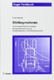  - Stirling-Maschinen: Grundlagen, Technik, Anwendungen