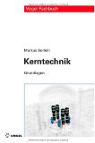  - Kernenergie: Eine Technik für die Zukunft? (Technik im Fokus) (German Edition)