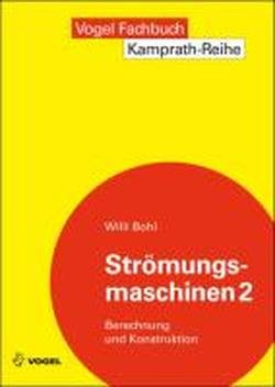  - Strömungsmaschinen 2: Berechnung und Konstruktion