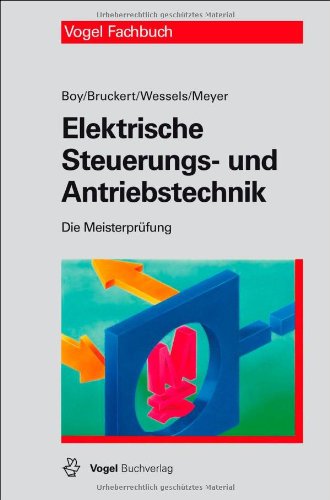  - Elektrische Steuerungs- und Antriebstechnik
