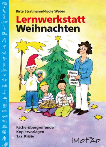  - Lernwerkstatt Weihnachten - 1./2. Kl: Fächerübergreifende Kopiervorlagen (1. und 2. Klasse)