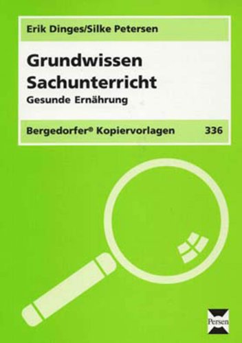  - Grundwissen Sachunterricht: Gesunde Ernährung 3./4. Schuljahr