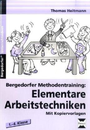 - Bergedorfer Methodentraining: Elementare Arbeitstechniken: 1. bis 4. Klasse