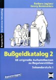  - Bußgeldkatalog: 68 originelle Zusatzaufgaben bei Regelverstößen. Kopiervorlagen - Sekundarstufe I