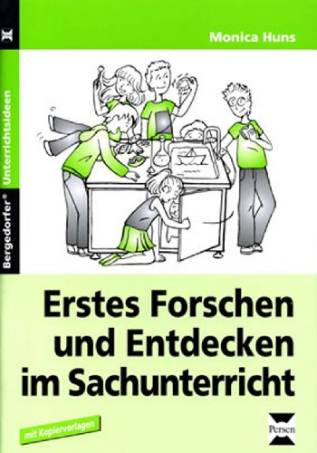  - Erstes Forschen und Entdecken im Sachunterricht: Mit Kopiervorlagen