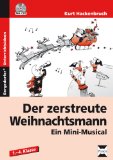  - Weihnachtsmusicals mit Pfiff: Minimusicals und Singspiele rund um Weihnachten