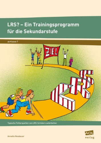  - LRS ? Ein Trainingsprogramm für die Sekundarstufe: Typische Fehlerquellen von LRS-Schülern aufarbeiten. Ab Klasse 7
