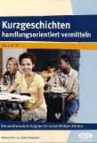  - Kurzgeschichten: Texte lesen - verstehen - erfahren