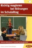  - Die 1-2-3 Methode für Lehrer: Konsequent zum Lernen motivieren und Störungen vermeiden - Klasse 1 - 8