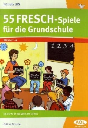 - Fit trotz LRS. 55 FRESCH-Spiele für die Grundschule: Spielend in die Welt der Silben
