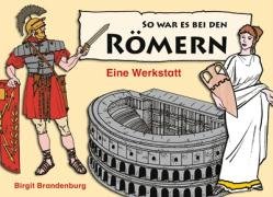 - So war es bei den Römern. Eine Werkstatt