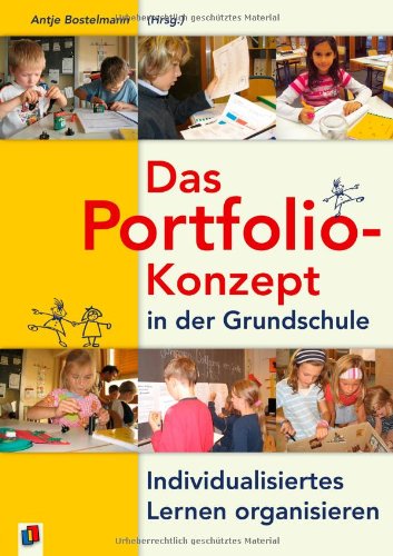  - Das Portfolio-Konzept in der Grundschule: Individualisiertes Lernen organisieren. Klasse 1-4