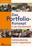 - Das Handbuch Portfolioarbeit: Konzepte - Anregungen - Erfahrungen aus Schule und Lehrerbildung