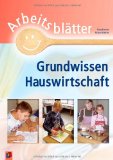  - Arbeitsblätter Hauswirtschaft: Schülerausgabe