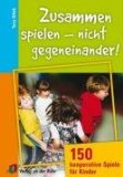  - Erfolgreiche Kooperationsspiele: Soziales Lernen durch Spiel und Sport