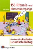  - Hilfreiche Rituale im Grundschulalltag: Erprobte Ideen praktische Tipps, Klasse 1-4