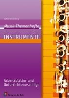  - Musik-Themenhefte: Instrumente: Arbeitsblätter und Unterrichtsvorschläge