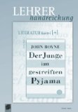  - EinFach Deutsch Unterrichtsmodelle: John Boyne: Der Junge im gestreiften Pyjama: Klassen 8 - 10