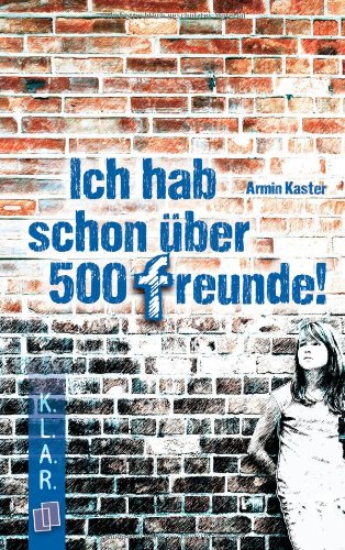- Ich hab schon über 500 Freunde!