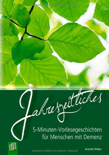  - 5-Minuten-Vorlesegeschichten für Menschen mit Demenz: Jahreszeitliches