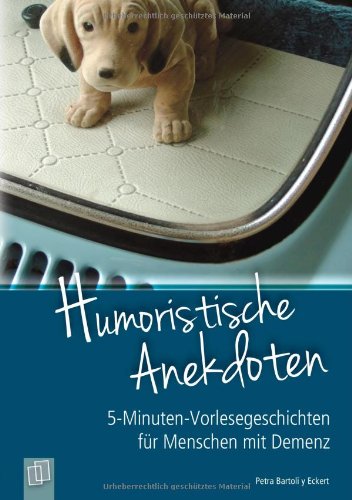  - 5-Minuten-Vorlesegeschichten für Menschen mit Demenz: Humoristische Anekdoten