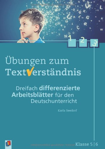 - Übungen zum Textverständnis Klasse 5/6: Dreifach differenzierte Arbeitsblätter für den Deutschunterricht
