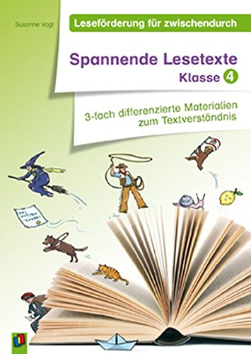 - Spannende Lesetexte - Klasse 4: 3-fach differenzierte Materialien zum Textverständnis (Leseförderung für zwischendurch)