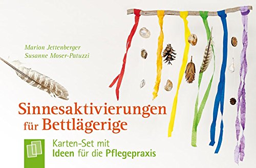  - Sinnesaktivierungen für Bettlägerige: Karten-Set mit Ideen für die Pflegepraxis
