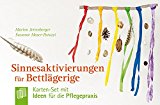  - Basale Stimulation in der Pflege: Das Arbeitsbuch