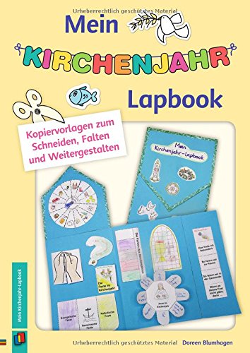  - Mein Kirchenjahr-Lapbook: Kopiervorlagen zum Schneiden, Falten und Weitergestalten