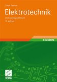  - Elektronik: Lehr- und Übungsbuch für Grundschaltungen der Elektronik, Leistungselektronik, Digitaltechnik/Digitalisierung mit einem Repetitorium Elektrotechnik