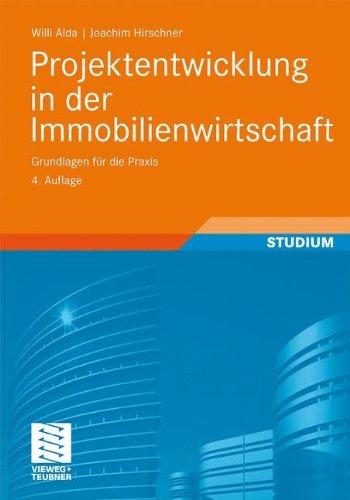 - Projektentwicklung in der Immobilienwirtschaft: Grundlagen für die Praxis